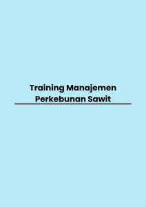 pelatihan Manajemen Perkebunan Sawit di jakarta