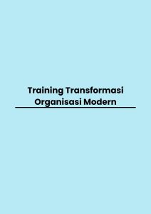 Training Transformasi Organisasi Modern