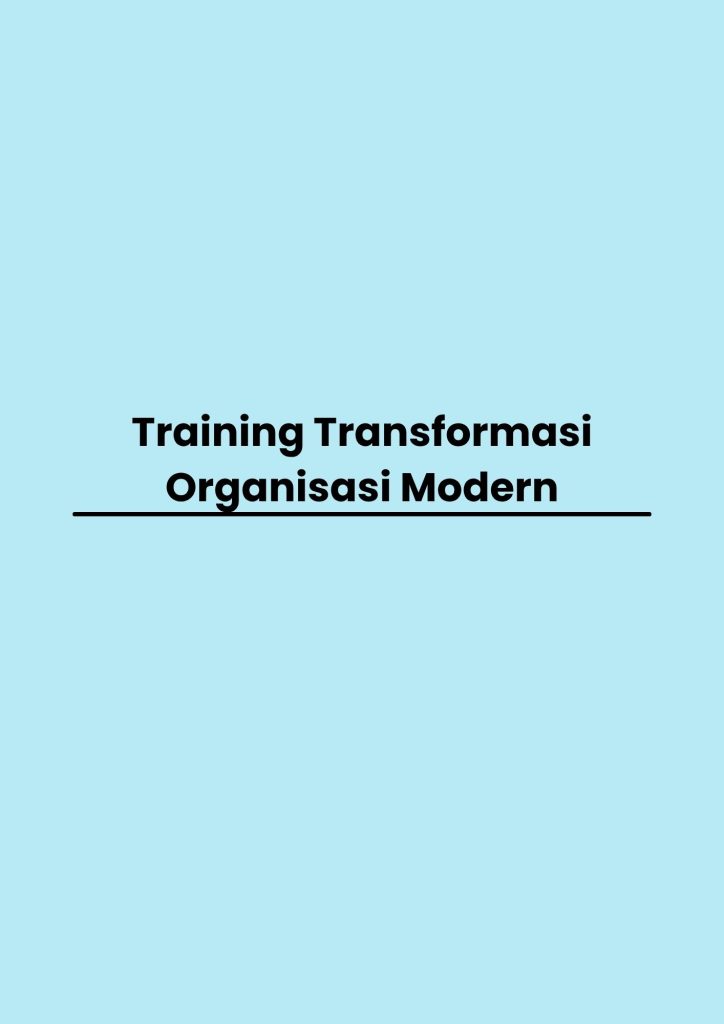 pelatihan Transformasi Organisasi Modern di jakarta