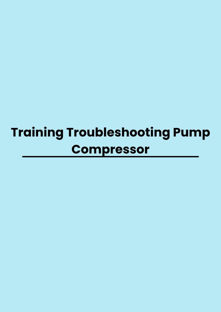 pelatihan Troubleshooting Pump Compressor di jakarta