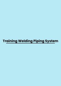 pelatihan Welding Piping System di jakarta