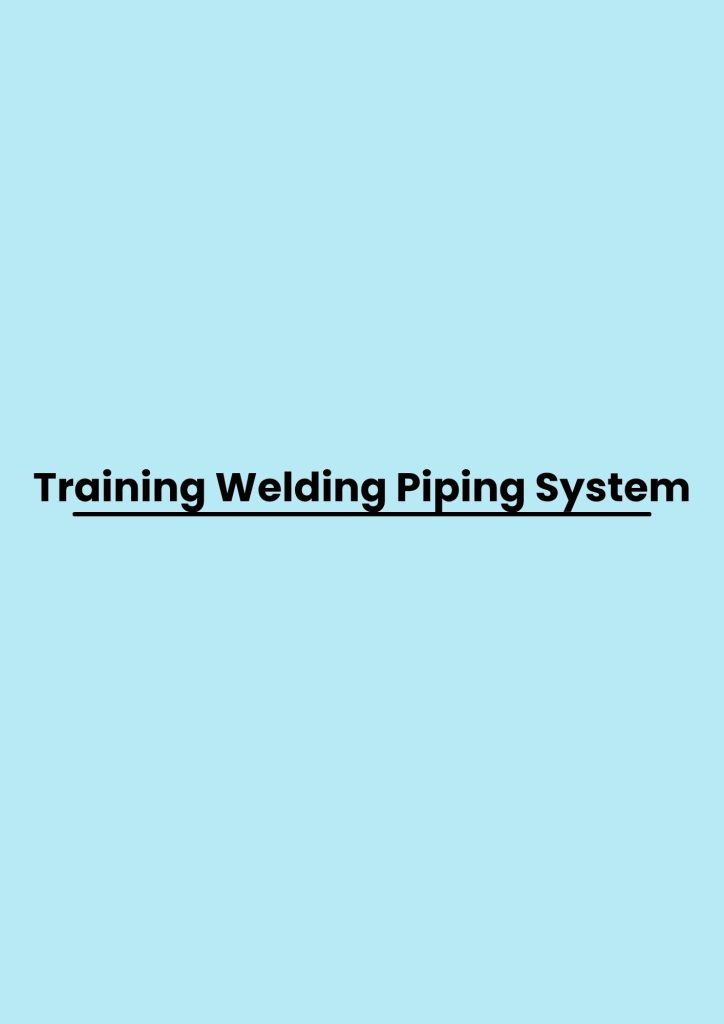 pelatihan Welding Piping System di jakarta