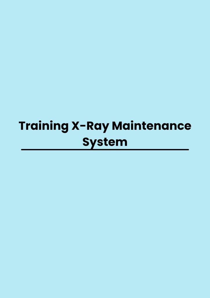 Training X-Ray Maintenance System pelatihan X-Ray Maintenance System di jakarta