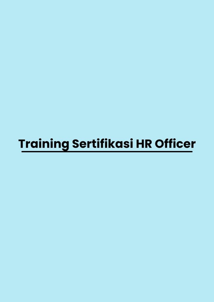 Training Sertifikasi HR Officer pelatihan Sertifikasi HR Officer di jakarta