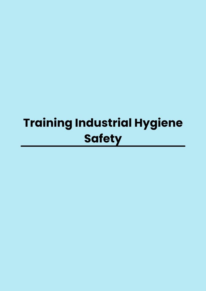 pelatihan Industrial Hygiene Safety di jakarta
