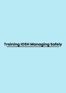 TRAINING MANAGING SAFELY training IOSH Managing Safely di jakarta pelatihan IOSH Managing Safely di jakarta