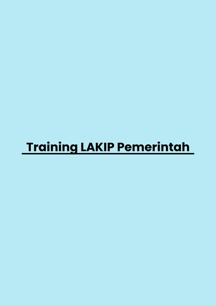 TRAINING LAKIP PEMERINTAH pelatihan LAKIP Pemerintah di jakarta