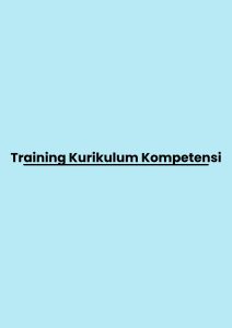 TRAINING KURIKULUM KOMPETENSI pelatihan Kurikulum Kompetensi di jakarta