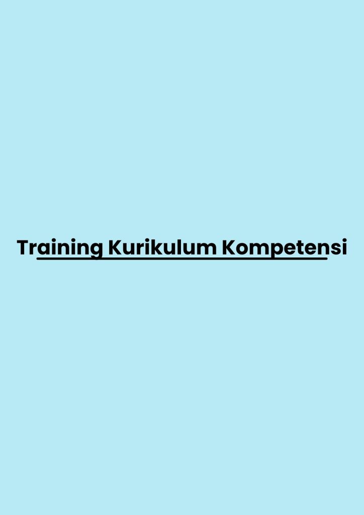 TRAINING KURIKULUM KOMPETENSI pelatihan Kurikulum Kompetensi di jakarta