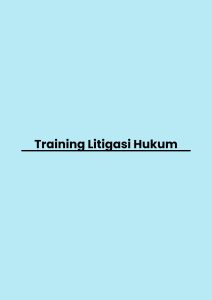 TRAINING LITIGASI HUKUM pelatihan Litigasi Hukum di jakarta