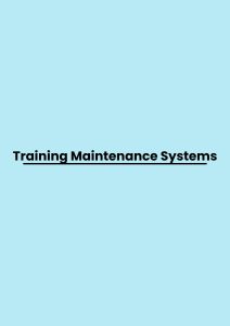 Training Maintenance Systems