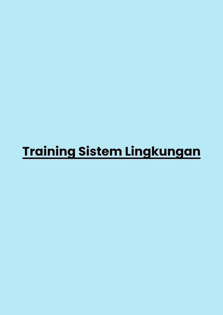 Training Sistem Lingkungan pelatihan Sistem Lingkungan di jakarta
