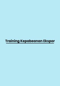 pelatihan Kepabeanan Ekspor di jakarta