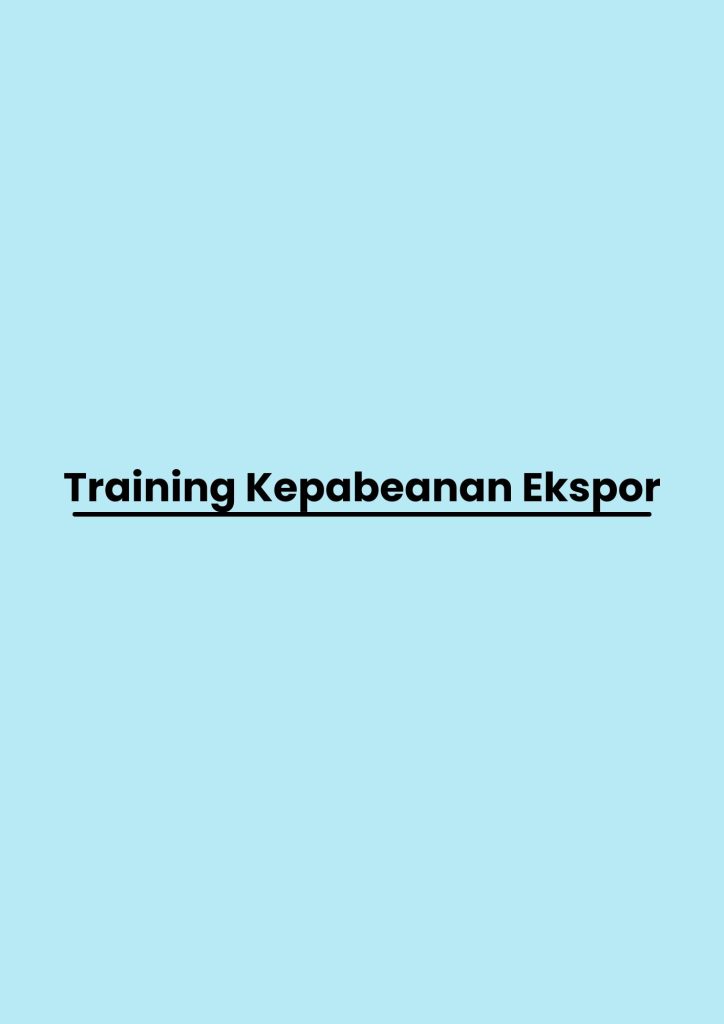 pelatihan Kepabeanan Ekspor di jakarta