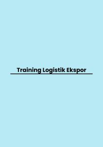 Training Logistik Ekspor