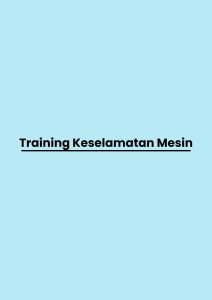 TRAINING KESELAMATAN MESIN