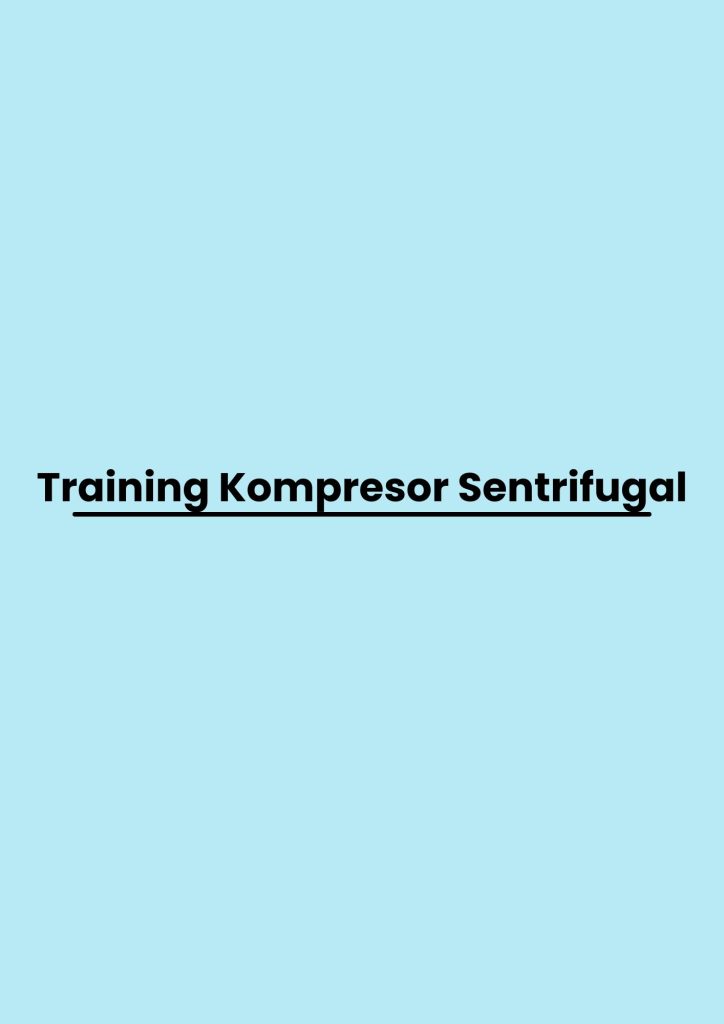 pelatihan Kompresor Sentrifugal di jakarta